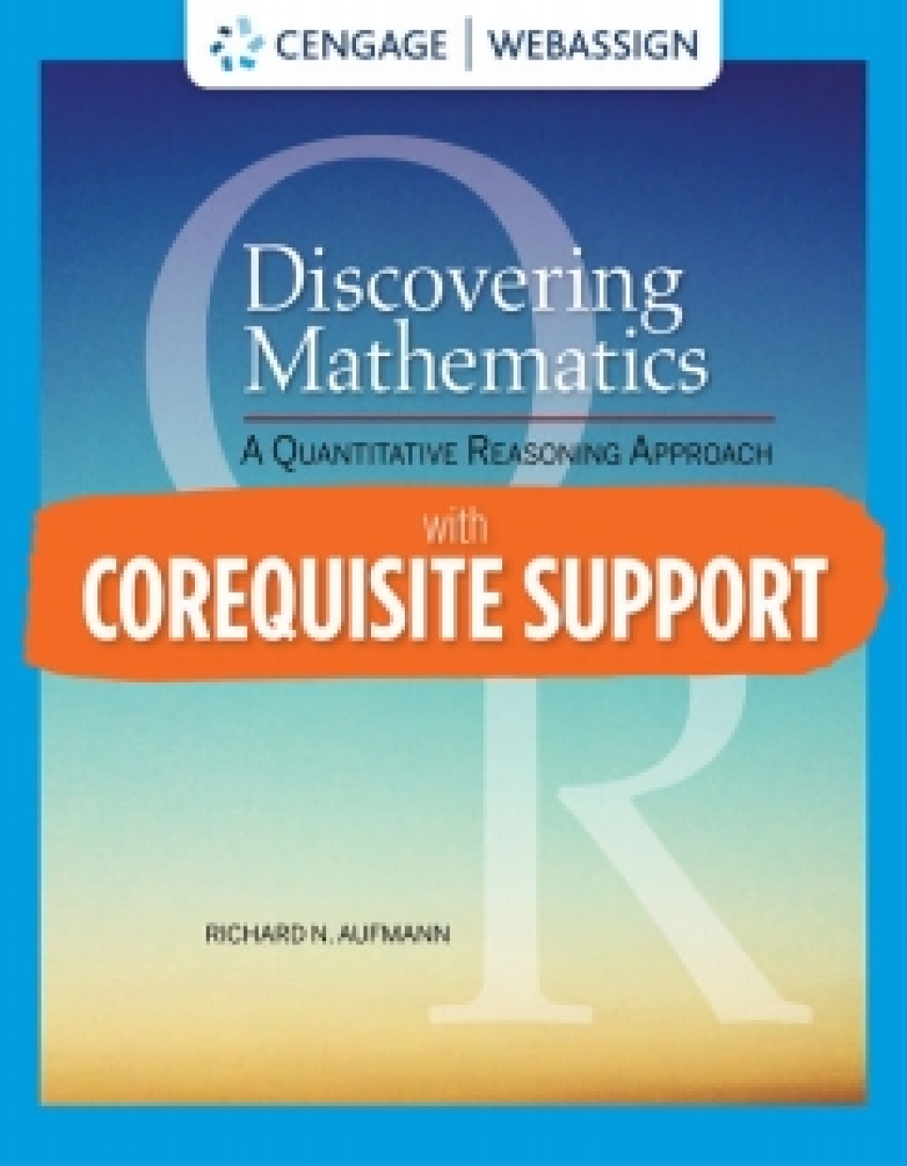 WebAssign with Corequisite Support for Aufmann's Discovering Mathematics: A Quantitative Reasoning Approach, 1st Edition [Instant Access], Single-Term 1st Edition â€“ PDF/EPUB Version Downloadable